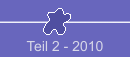 Teil 2 - 2010